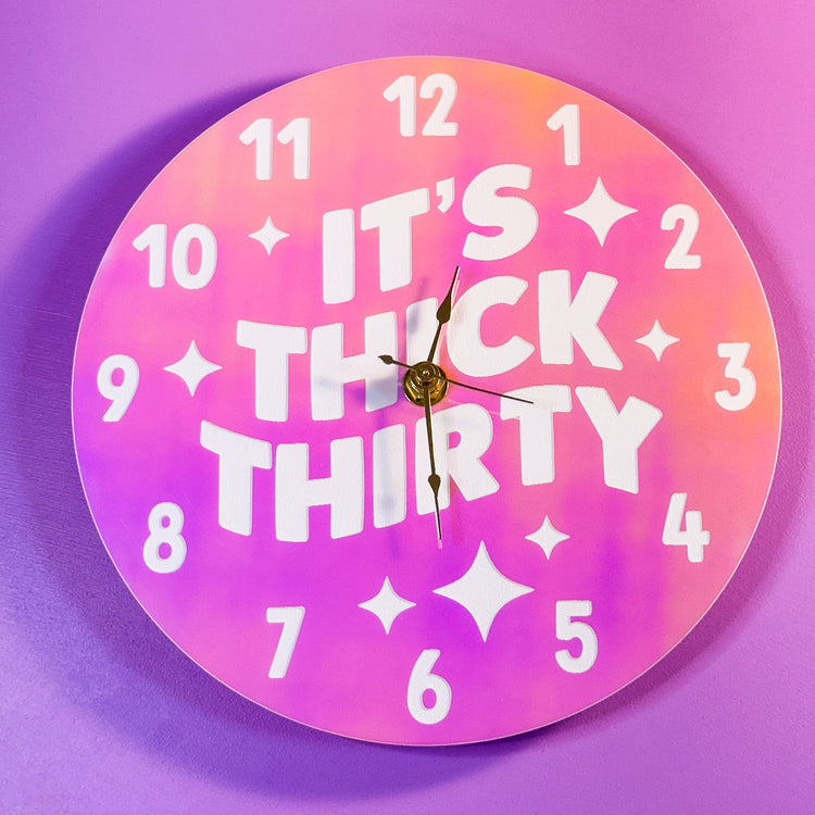 It's Thick Thirty Iridescent Clock
