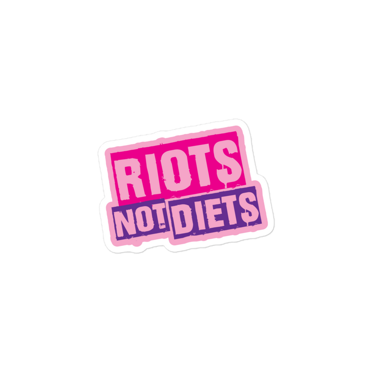 Riots Not Diets Sticker