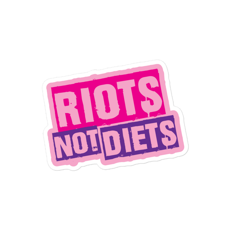 Riots Not Diets Sticker