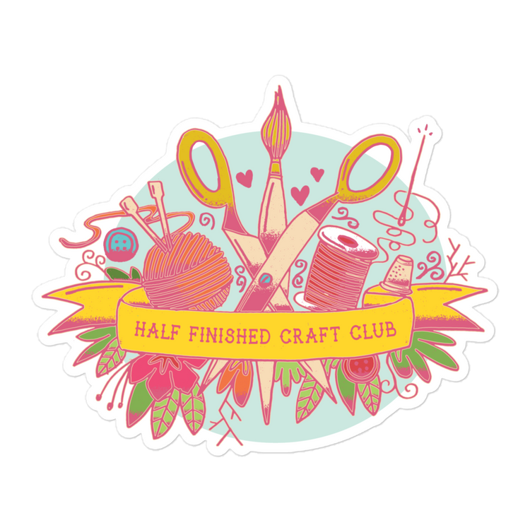Half Finished Craft Club - Sticker