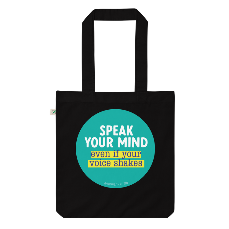 Speak Your Mind Even if Your Voice Shakes Tote