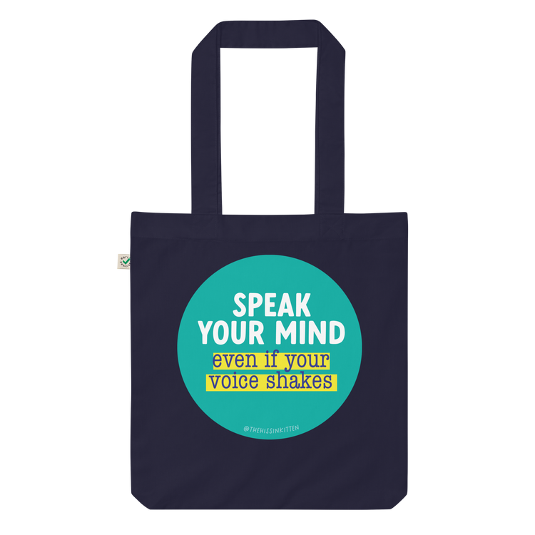 Speak Your Mind Even if Your Voice Shakes Tote