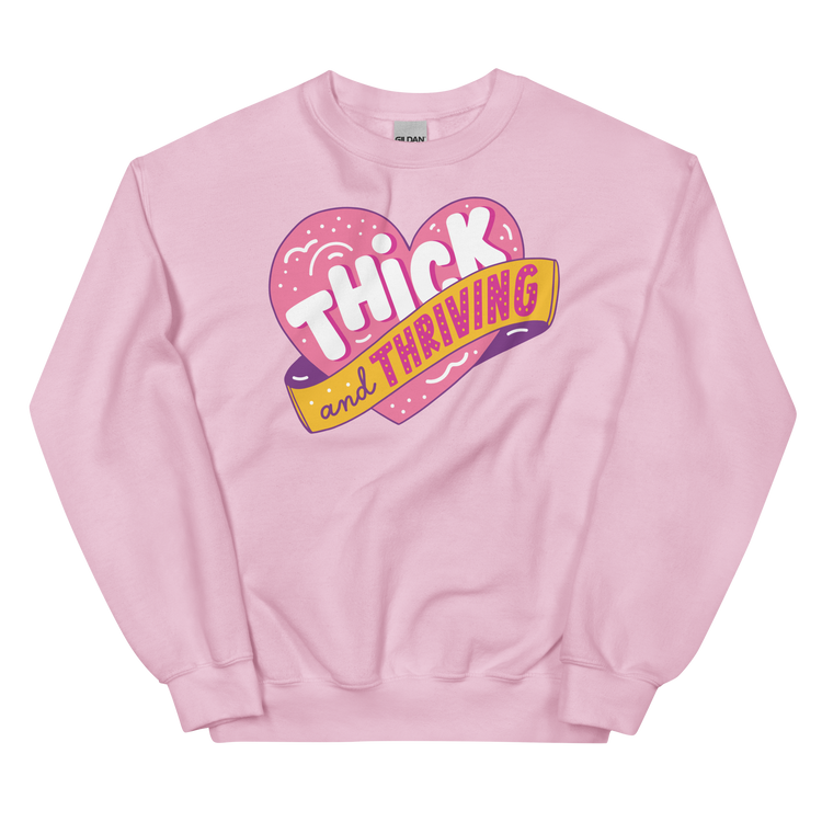 Thick and Thriving Sweatshirt
