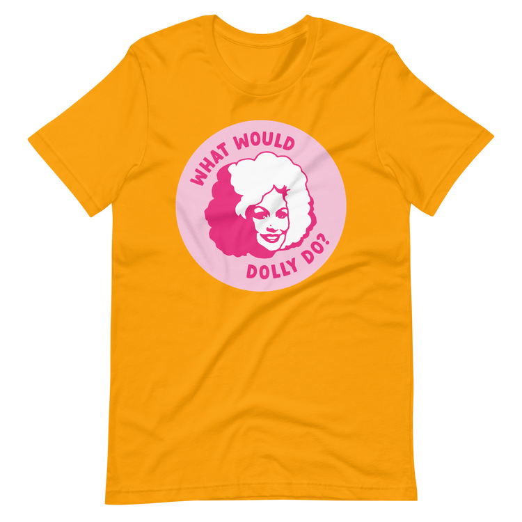 What Would Dolly Do Tee