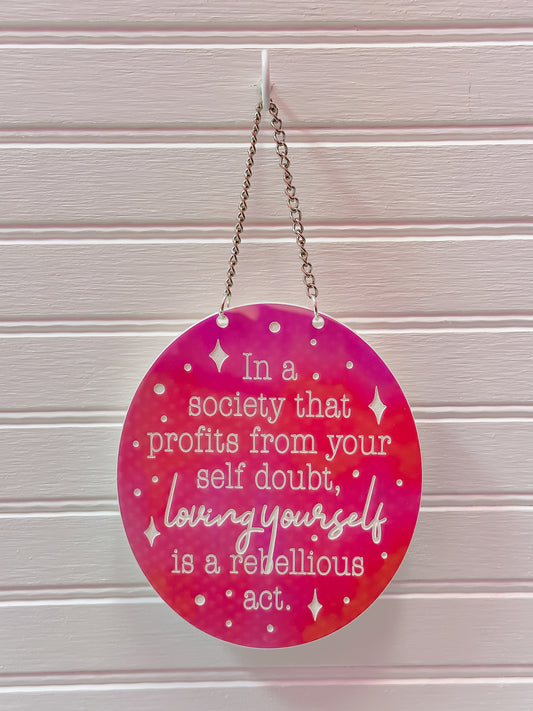 Loving Yourself is a Rebellious Act / Engraved Mirror