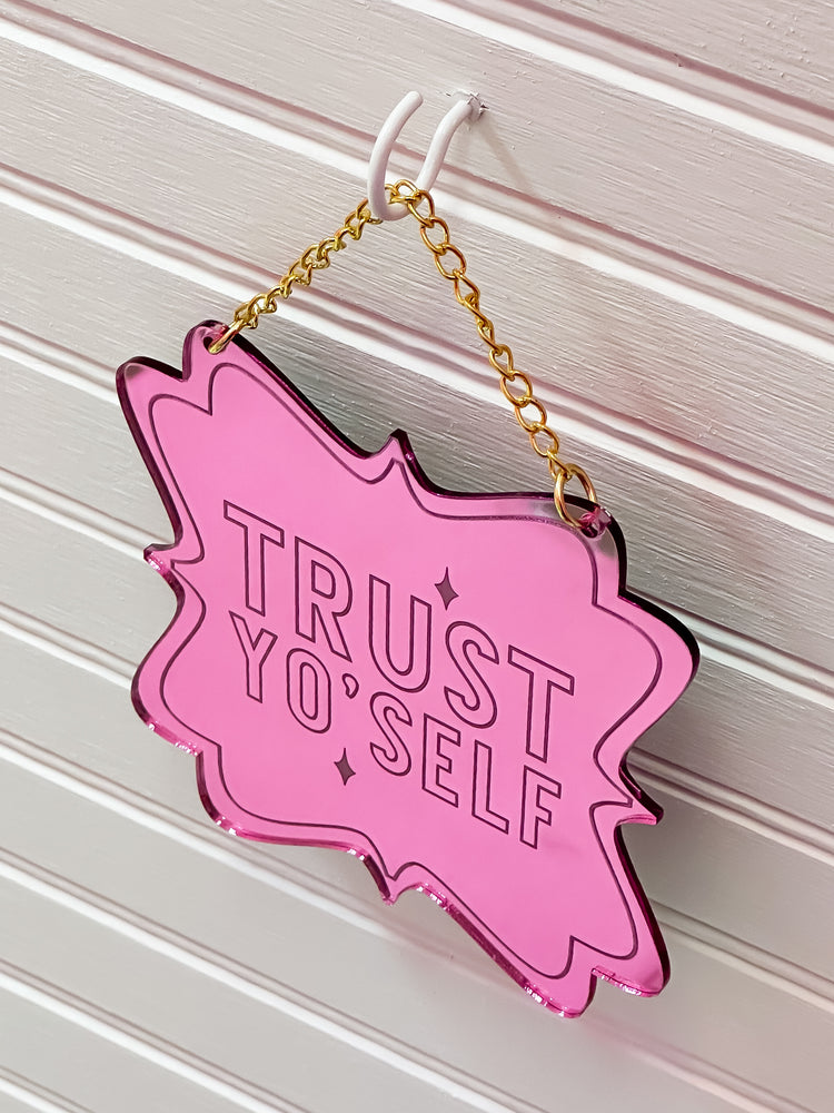 Trust Yo Self / Engraved Mirror