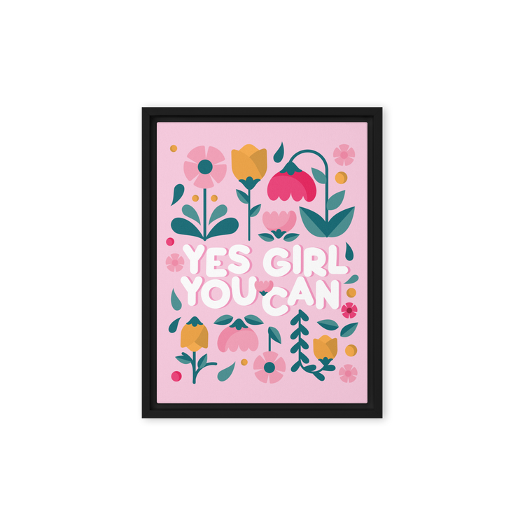 Yes Girl, You Can - Framed Canvas