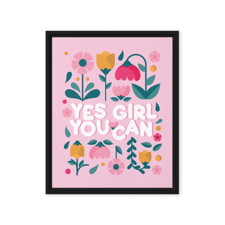 Yes Girl, You Can - Framed Canvas