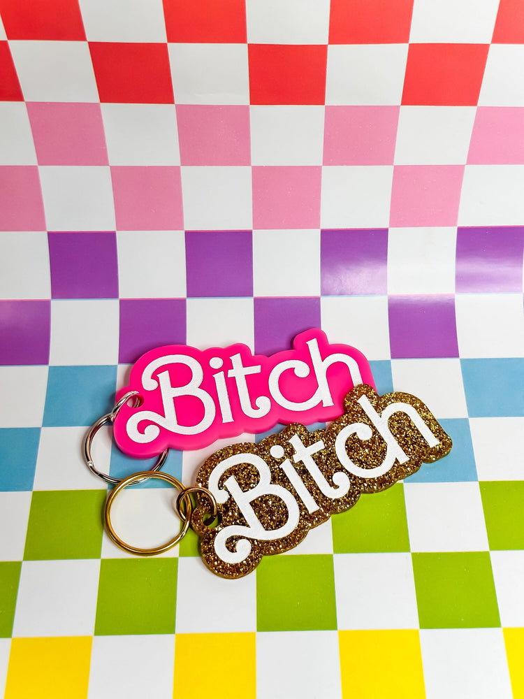 Bitch - Laser Engraved and Hand Painted Keychain
