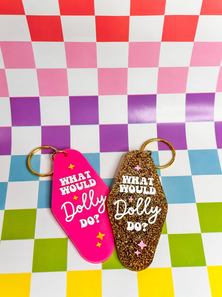 What Would Dolly Do - Laser Engraved and Hand Painted Keychain