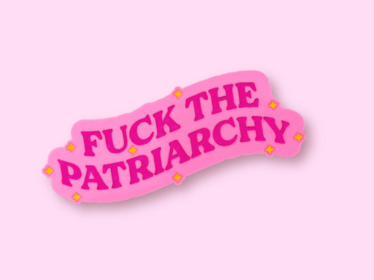 Fuck The Patriarchy - Hand Painted Magnet