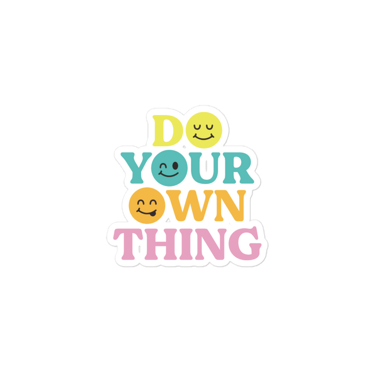 Do Your Own Thing - Sticker