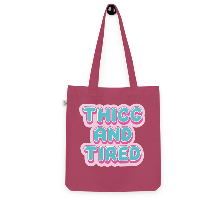 Thicc and Tired Tote