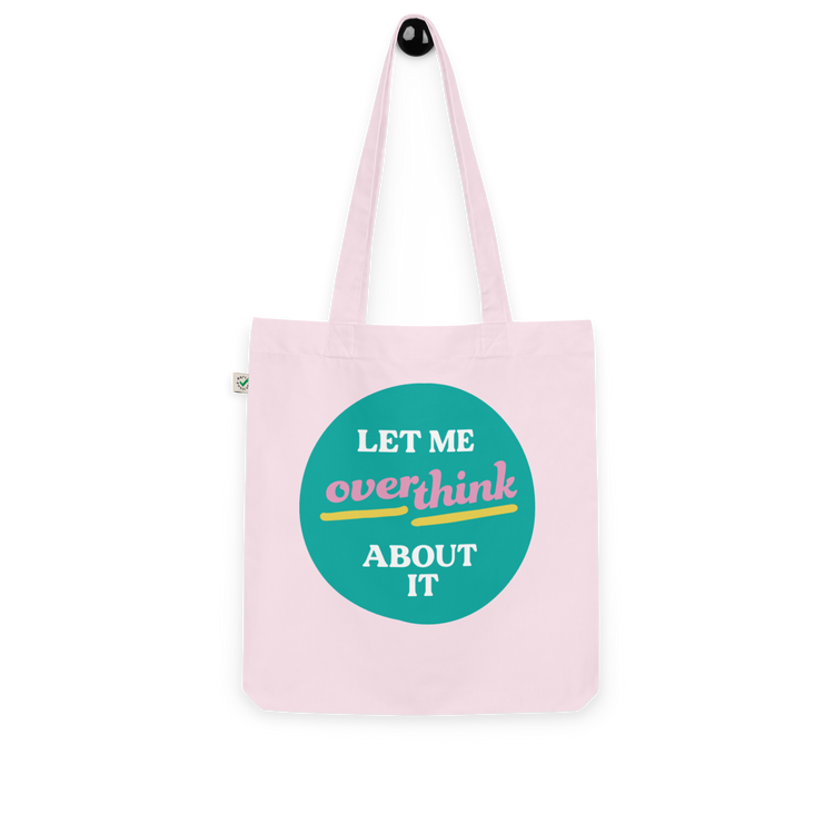 Let Me Overthink About It - Tote