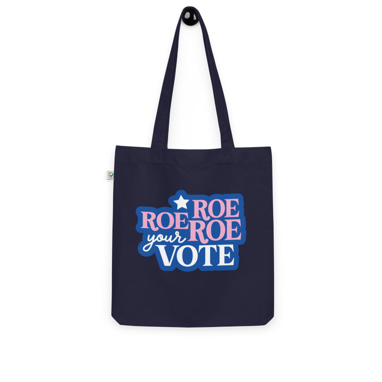 Roe Roe Roe Your Vote Tote