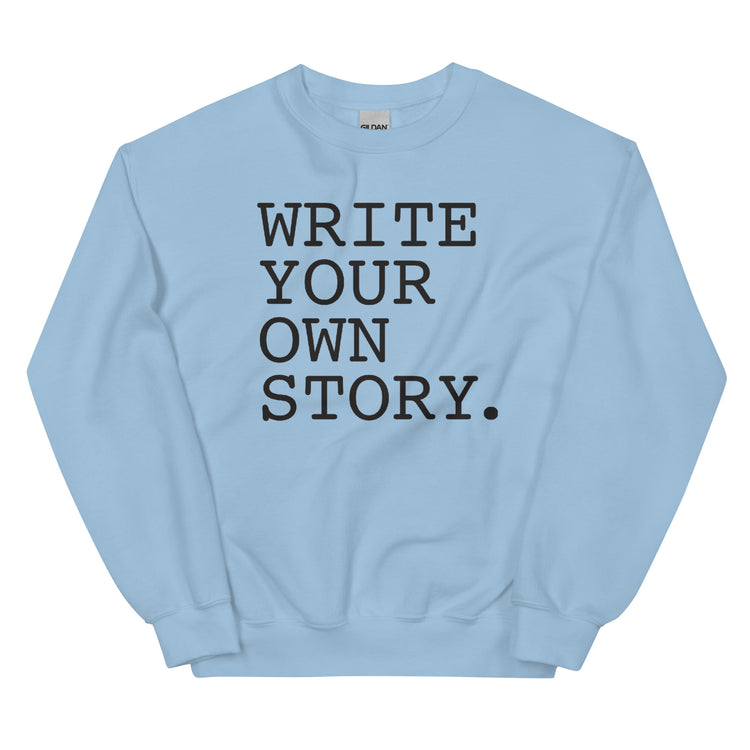 Write Your Own Story - Sweatshirt