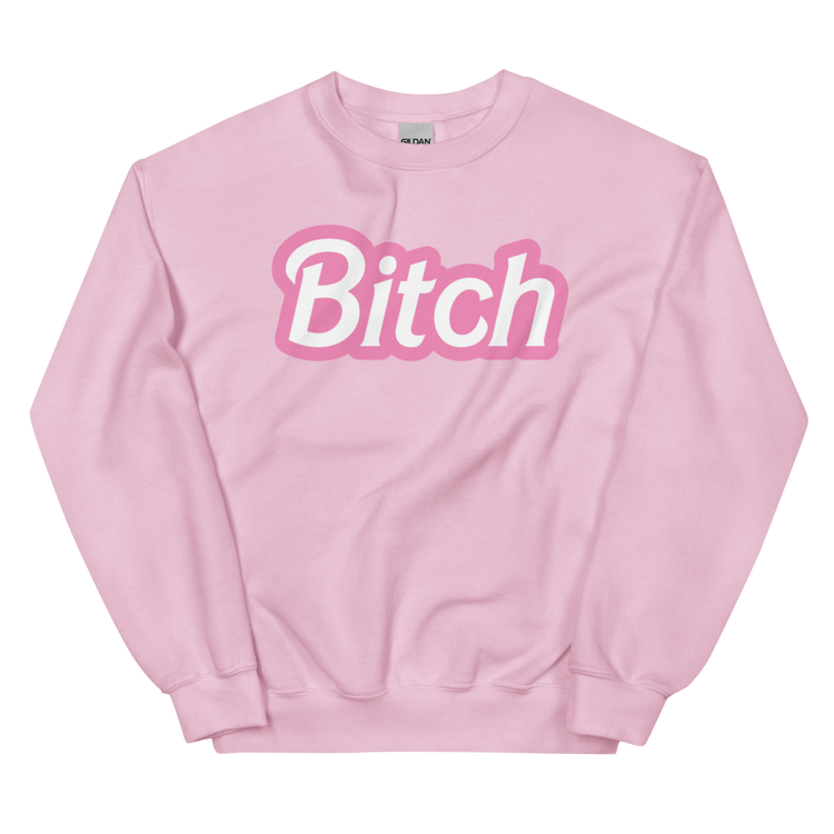 Barbie Bitch - Unisex Sweatshirt
