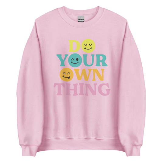 Do Your Own Thing - Sweatshirt
