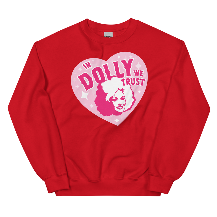 In Dolly We Trust Sweatshirt