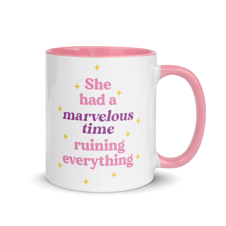 She Had a Marvelous Time Ruining Everything - Pink Mug