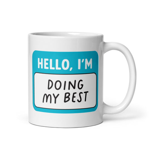 Hello, I'm Doing My Best Mug