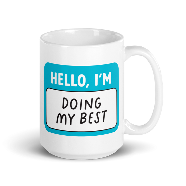 Hello, I'm Doing My Best Mug