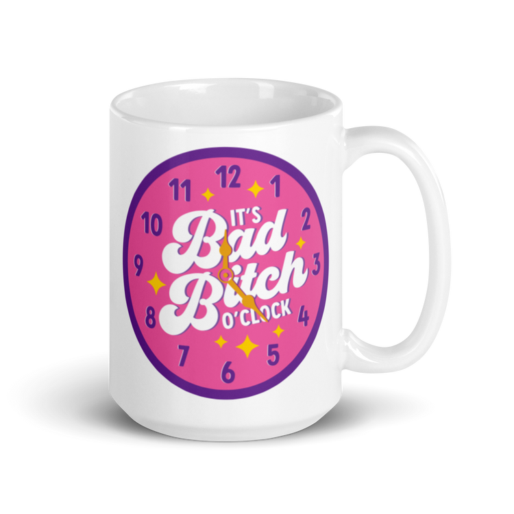 It's Bad Bitch O'Clock - Mug
