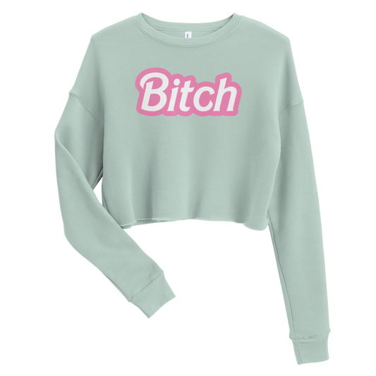 Barbie Bitch - Cropped Sweatshirt