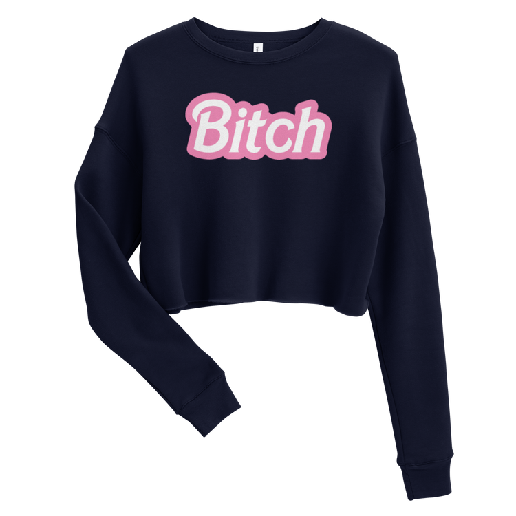 Barbie Bitch - Cropped Sweatshirt
